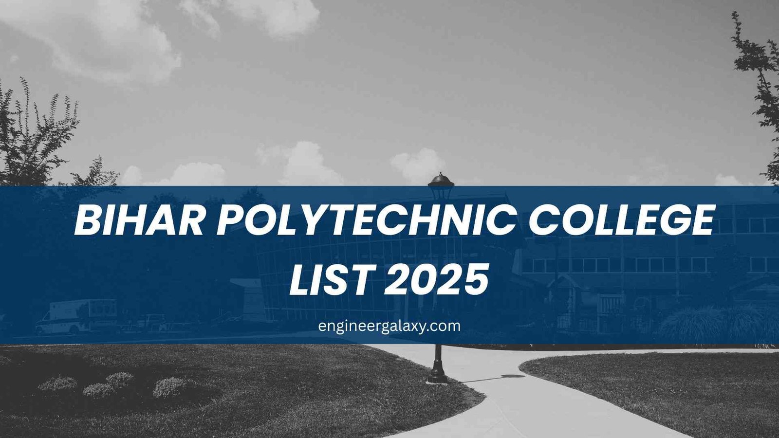 Bihar Polytechnic College List 2026 – Top Govt & Private Picks
