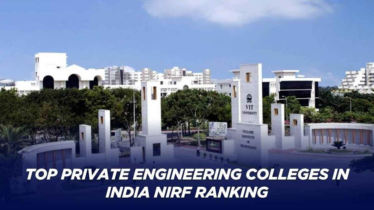 Top Private Engineering Colleges in India NIRF Ranking 2025 Guide