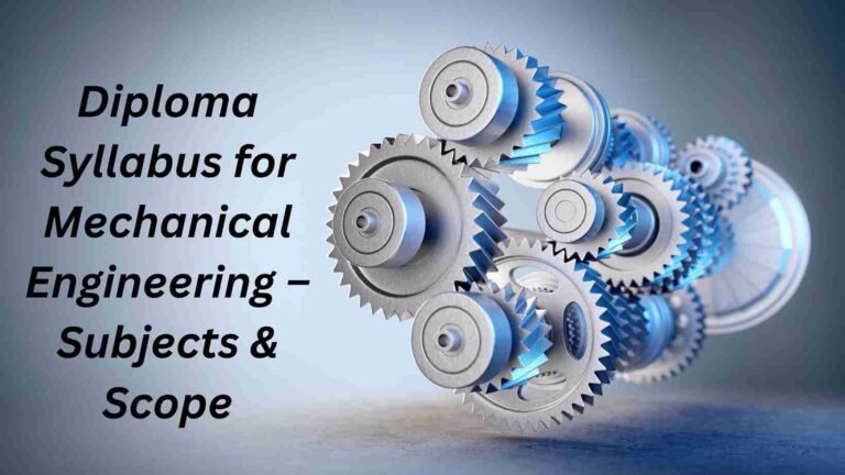 Diploma Syllabus for Mechanical Engineering – Subjects & Scope