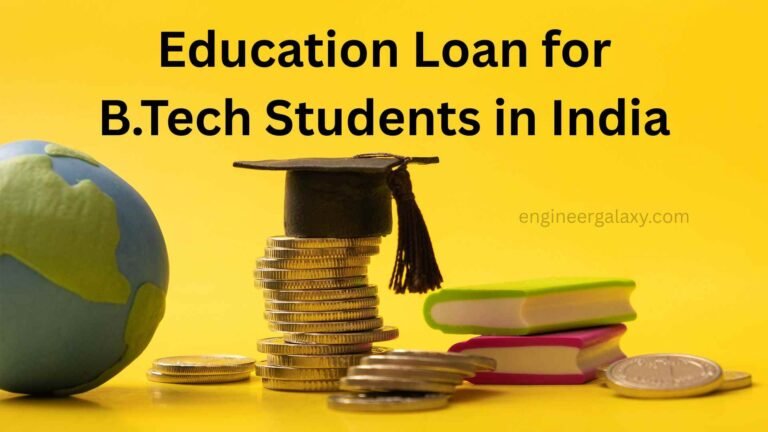 Education Loan for BTech Students in India