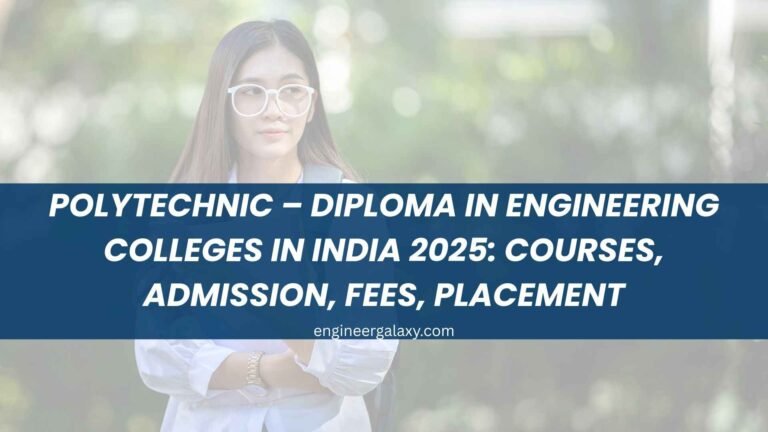 Polytechnic in India 2026 – Diploma in Engineering Colleges, Courses, Admission, Fees, Placement