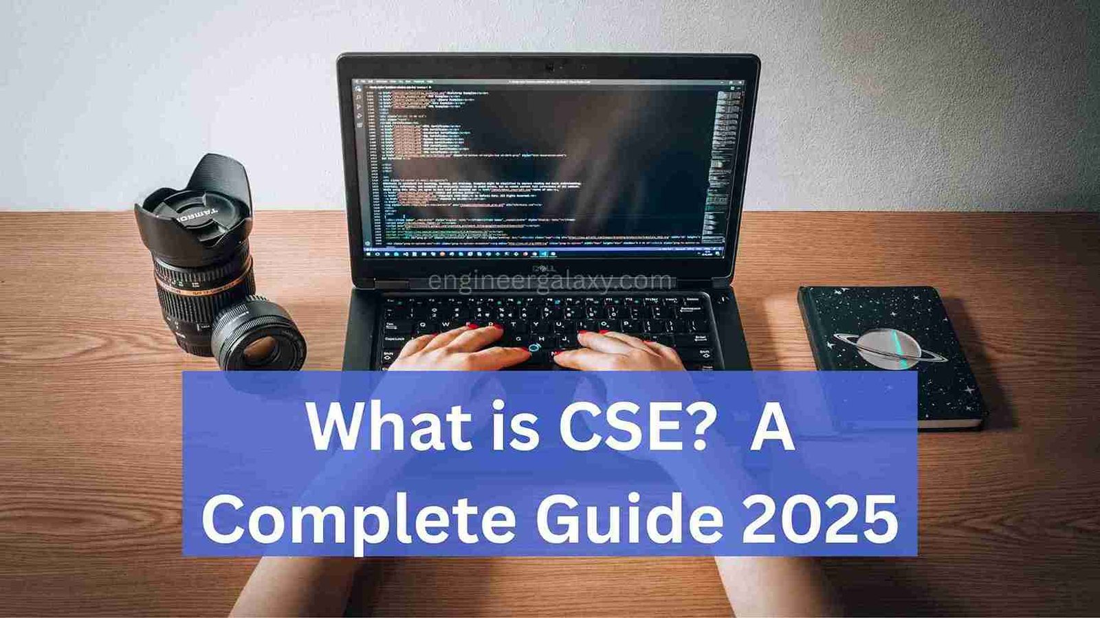 What is CSE? (Computer Science Engineering) A Complete Guide 2026