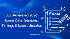 JEE Advanced 2026 Exam Date, Sessions, Timings & Latest Updates