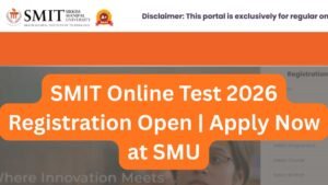 SMIT Online Test 2026 Registration Open | Apply Now at SMU