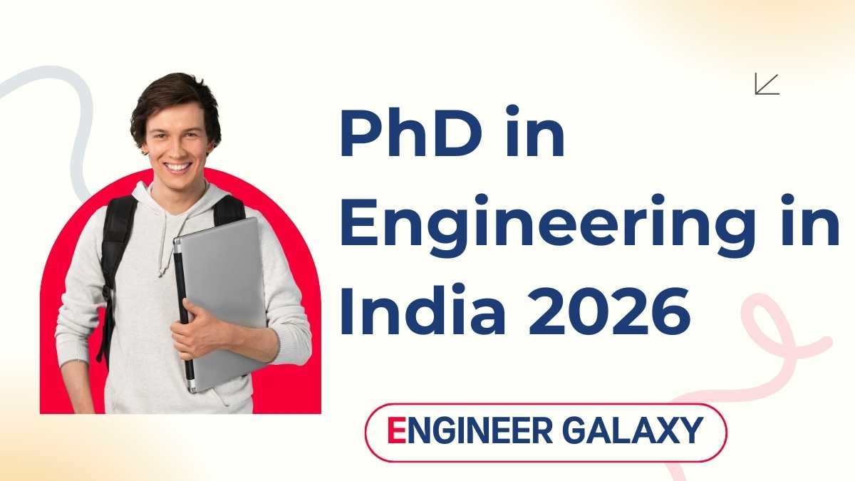 PhD in Engineering in India 2026: Eligibility, Salary, Top Colleges