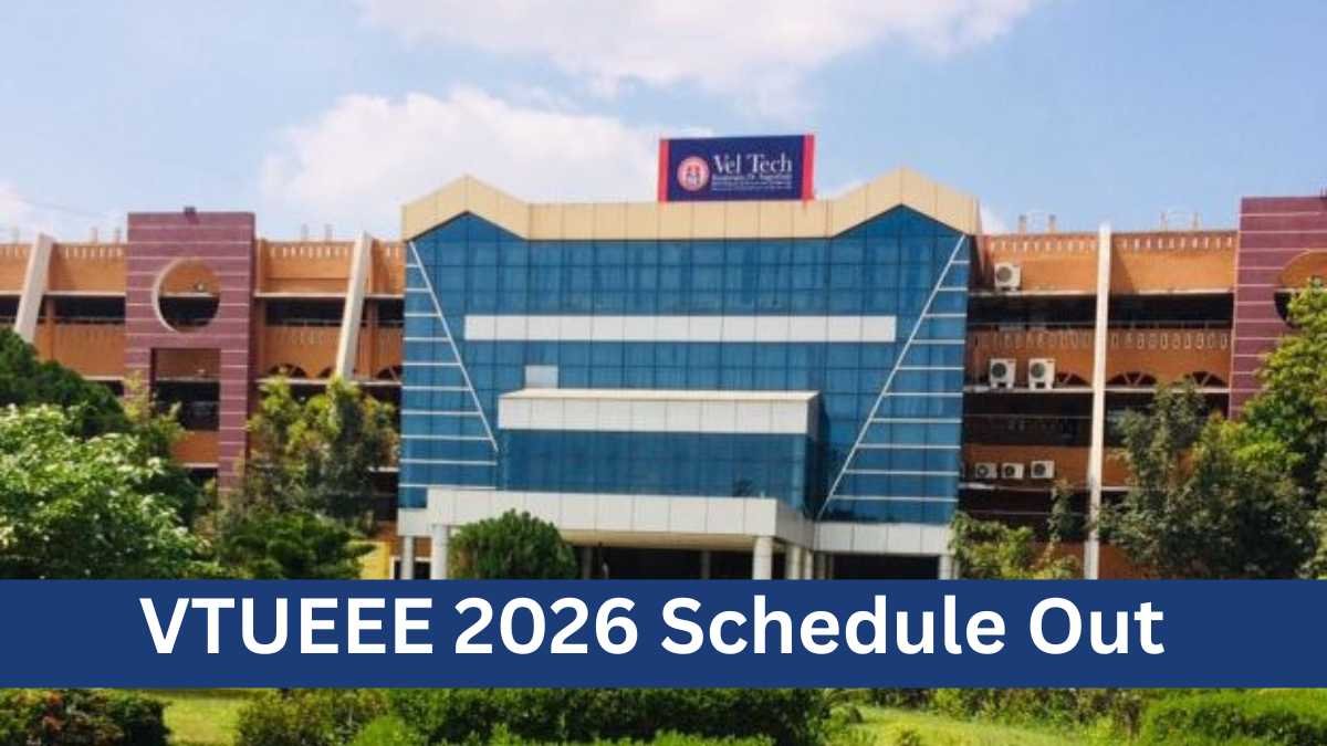 VTUEEE 2026 Schedule Out: Exam Dates, Apply Now Vel Tech