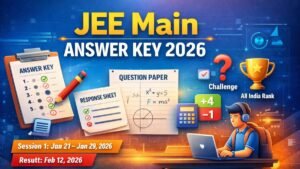 JEE Main Answer Key 2026: Release Date, Response Sheet, Question Papers & Objection Details