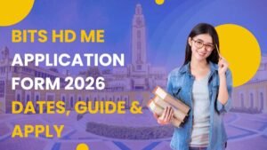BITS HD ME Application Form 2026: Dates, Guide & Apply